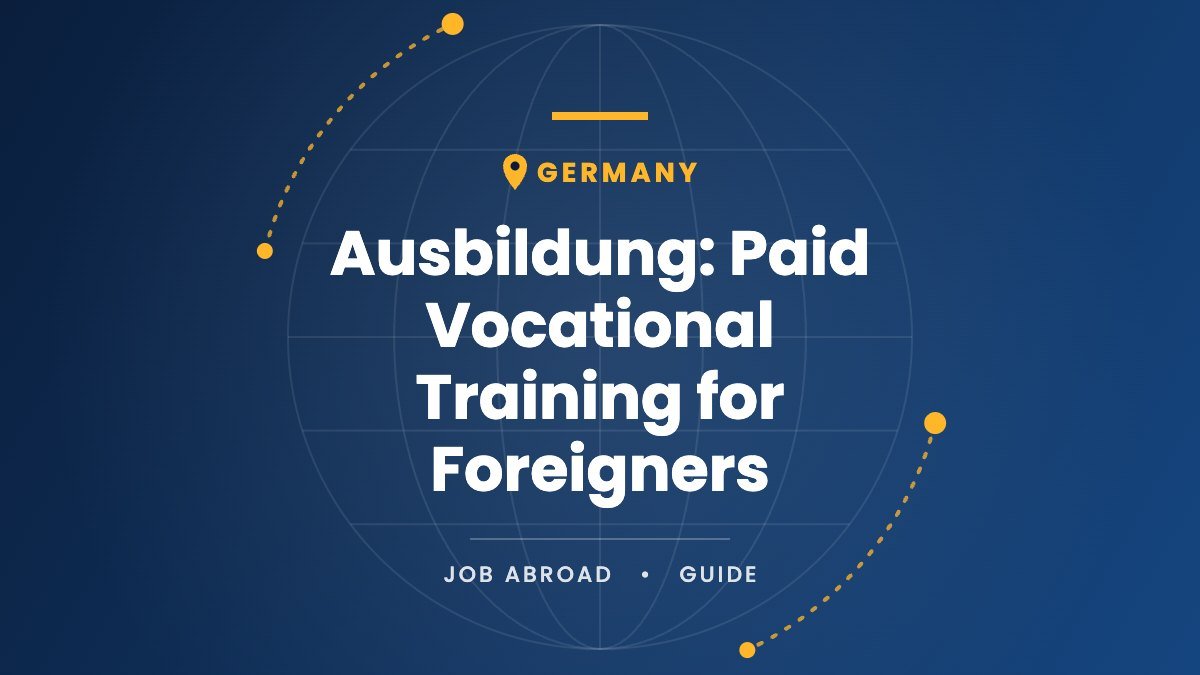 Ausbildung in Germany for Foreigners: Paid Vocational Training, Visa Rules and How to Apply in 2026